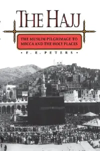 Buy The Hajj (English, Francis Edward Peters) — BookShops.in