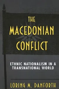 Buy The Macedonian Conflict (English, Loring M. Danforth) — BookShops.in