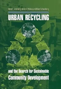 Buy Urban Recycling and the Search for Sustainable Community Development (English, Adam S. Weinberg | David N. Pellow | Allan Schnaiberg) — BookShops.in
