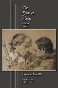 Buy The Sense of Music (English, Raymond Monelle | Robert Hatten) — BookShops.in