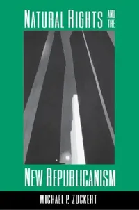 Buy Natural Rights and the New Republicanism (English, Michael Zuckert) — BookShops.in