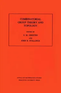 Buy Combinatorial Group Theory and Topology (English, S. M. Gersten | John R. Stallings) — BookShops.in