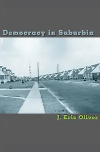 Buy Democracy in Suburbia (English, J. Eric Oliver) — BookShops.in