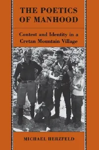 Buy The Poetics of Manhood (English, Michael Herzfeld) — BookShops.in