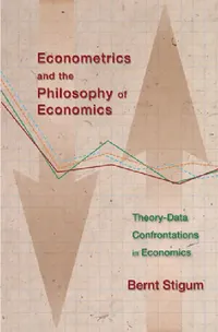 Buy Econometrics and the Philosophy of Economics (English, Bernt P. Stigum) — BookShops.in