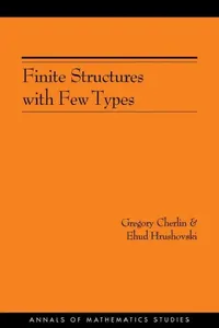 Buy Finite Structures with Few Types. (Am-152), Volume 152 (English, Gregory Cherlin | Ehud Hrushovski) — BookShops.in