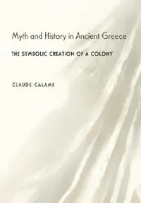 Buy Myth and History in Ancient Greece (English, Claude Calame | Daniel W. Berman) — BookShops.in
