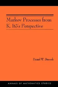 Buy Markov Processes from K. Itô's Perspective (English, Daniel W. Stroock) — BookShops.in
