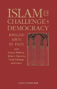 Buy Islam and the Challenge of Democracy (English, Khaled Abou El Fadl | Joshua Cohen | Deborah Chasman) — BookShops.in