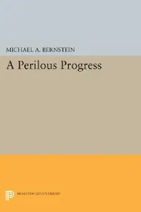 Buy A Perilous Progress (English, Michael Alan Bernstein) — BookShops.in