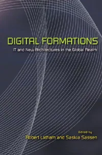 Buy Digital Formations (English, Robert Latham | Saskia Sassen) — BookShops.in