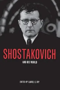 Buy Shostakovich and His World (English, Laurel E. Fay) — BookShops.in