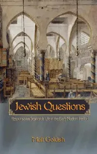 Buy Jewish Questions: Responsa on Sephardic Life in the Early Modern Period by Matt Goldish - Princeton University Press English Paperback — BookShops.in