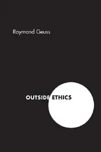 Buy Outside Ethics (English, Raymond Geuss) — BookShops.in
