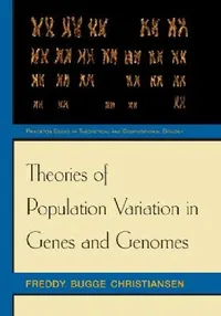 Buy Theories of Population Variation in Genes and Genomes (English, Freddy Bugge Christiansen) — BookShops.in