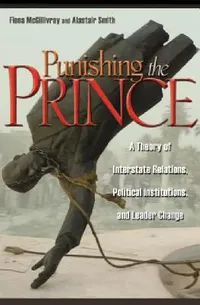 Buy Punishing the Prince (English, Fiona McGillivray | Alastair Smith) — BookShops.in