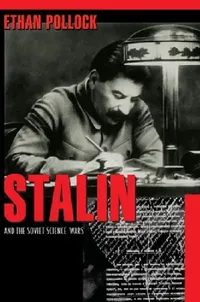 Buy Stalin and the Soviet Science Wars (English, Ethan Pollock) — BookShops.in