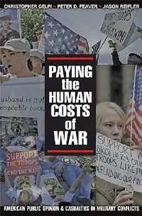 Buy Paying the Human Costs of War (English, Christopher Gelpi | Peter D. Feaver | Jason Reifler) — BookShops.in