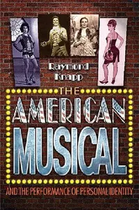 Buy The American Musical and the Performance of Personal Identity (English, Raymond Knapp) — BookShops.in