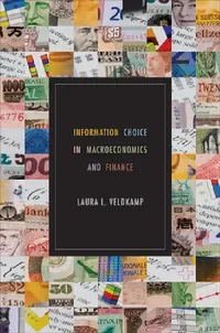 Buy Information Choice in Macroeconomics and Finance (English, Laura L. Veldkamp) — BookShops.in