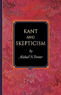 Buy Kant and Skepticism (English, Michael N. Forster) — BookShops.in