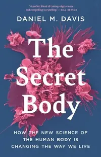 Buy The Secret Body (English, Daniel M. Davis) — BookShops.in