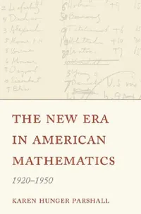 Buy The New Era in American Mathematics, 1920-1950 (English, Karen Hunger Parshall) — BookShops.in