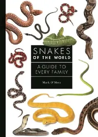 Buy Snakes of the World (English, Mark O'Shea) — BookShops.in