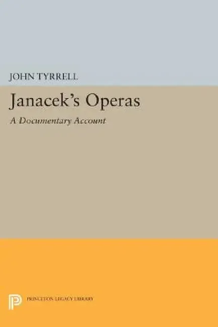 Janácek's Operas (English, John Tyrrell)