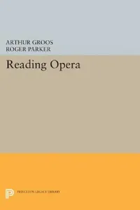 Buy Reading Opera (English, Arthur Groos | Roger L. Parker) — BookShops.in