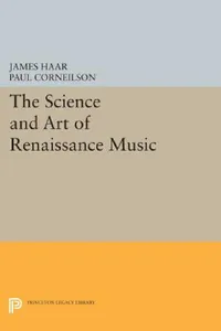 Buy The Science and Art of Renaissance Music (English, James Haar | Paul Corneilson) — BookShops.in