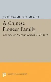 Buy A Chinese Pioneer Family (English, Johanna Margarete Menzel Meskill) — BookShops.in
