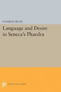 Buy Language and Desire in Seneca's Phaedra (English, Charles Segal) — BookShops.in