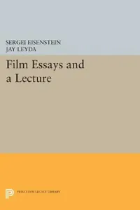 Buy Film Essays and a Lecture (English, Sergei Eisenstein | Jay Leyda) — BookShops.in