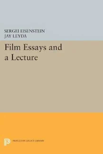 Film Essays and a Lecture (English, Sergei Eisenstein | Jay Leyda)
