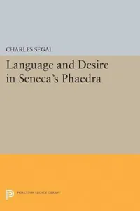 Buy Language and Desire in Seneca's Phaedra (English, Charles Segal) — BookShops.in