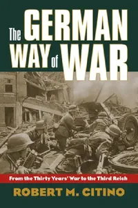 Buy The German Way of War (English, Robert M. Citino) — BookShops.in