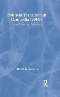 Buy Political Transition in Cambodia 1991-99 (English, David Roberts) — BookShops.in
