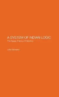 Buy A System of Indian Logic (English, John Vattanky) — BookShops.in