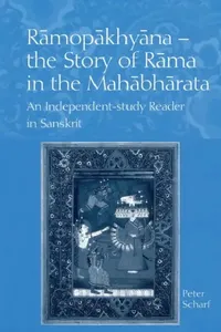 Buy Ramopakhyana - The Story of Rama in the Mahabharata (English, Peter Scharf) — BookShops.in