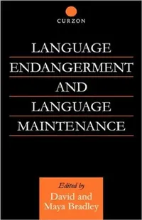 Buy Language Endangerment and Language Maintenance (English, David Bradley | Maya Bradley) — BookShops.in