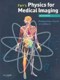 Buy Farr's Physics for Medical Imaging (English, Penelope J. Allisy-Roberts | Jerry Williams) — BookShops.in