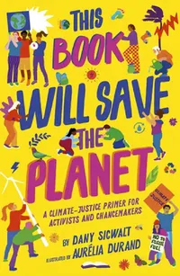 Buy This Book Will Save the Planet (English, Dany Sigwalt) — BookShops.in