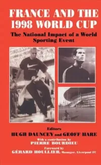 Buy France and the 1998 World Cup (English, Hugh Dauncey | Hare Geoff) — BookShops.in
