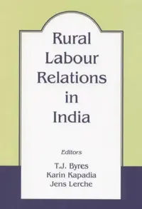 Buy Rural Labour Relations in India (English, T. J. Byres | Karin Kapadia | Jens Lerche) — BookShops.in