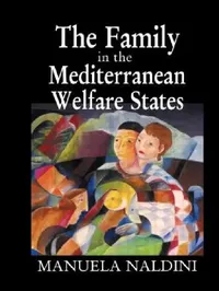 Buy The Family in the Mediterranean Welfare States (English, Manuela Naldini) — BookShops.in