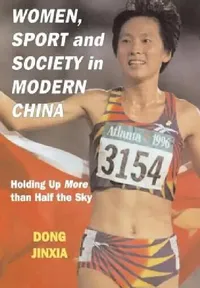 Buy Women, Sport And Society In Modern China (English, Dong Jinxia) — BookShops.in