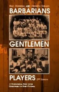 Buy Barbarians, Gentlemen and Players (English, Kenneth Sheard | Eric Dunning) — BookShops.in