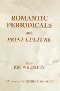 Buy Romantic Periodicals and Print Culture (English, Kim Wheatley) — BookShops.in