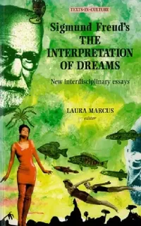 Buy Sigmund Freud's the Interpretation of Dreams (English, Laura Marcus) — BookShops.in